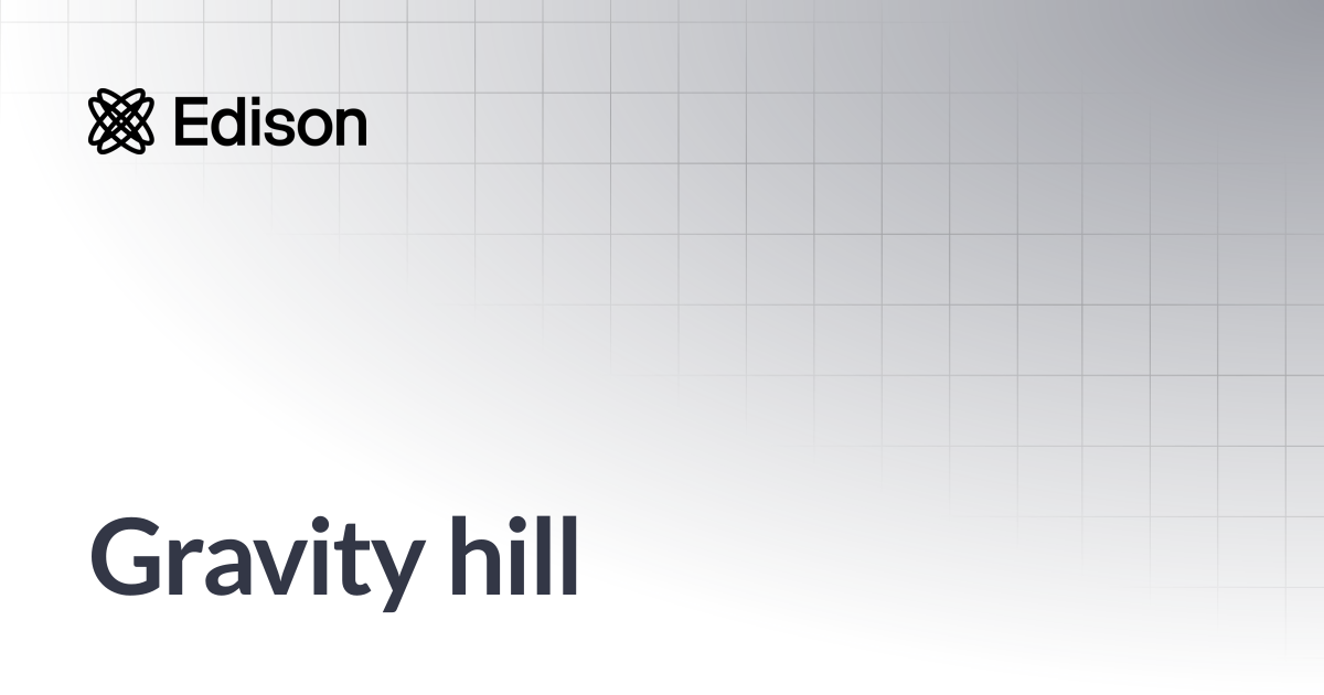 Gravity hill | PaperQA | Edison Scientific Documentation